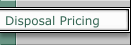 Disposal Pricing